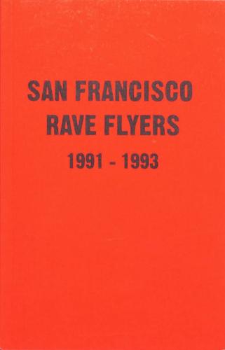 San Fran Rave Flyers Cover