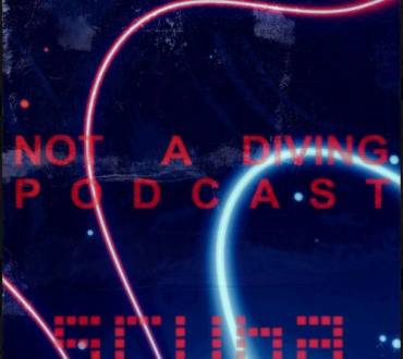 Podcast Spotlight: Not a Diving Podcast