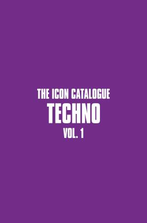 The Icon Catalogue Techno Volume 1