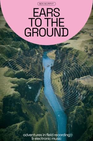Ears To The Ground book front cover