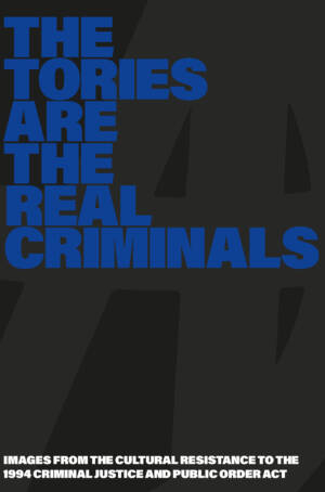 The Tories Are The Real Criminals front cover