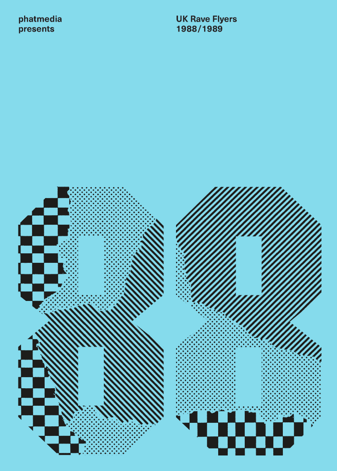 phatmedia presents UK Rave Flyers 1988 - 1989 front cover