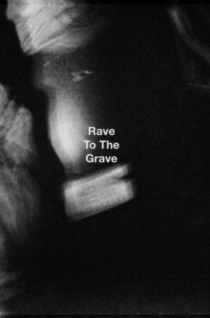 Rave to the Grave zine front cover